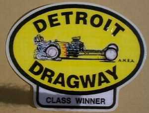 Detroit Dragway - Winners Sticker (newer photo)